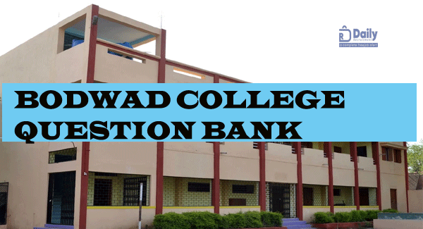 Bodwad College Question Bank