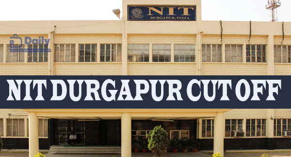 NIT Durgapur Cut Off