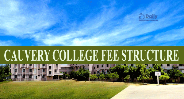 Cauvery College for Women UG PG Fee Structure