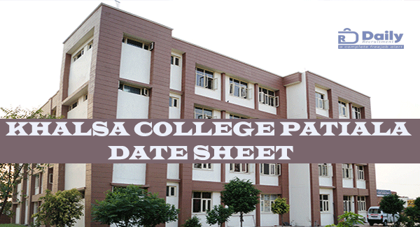 Khalsa College Patiala Date Sheet
