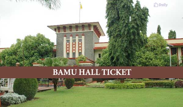 BAMU B.Ed. M.Ed. Hall Ticket