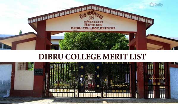 Dibru College Provisional Merit List