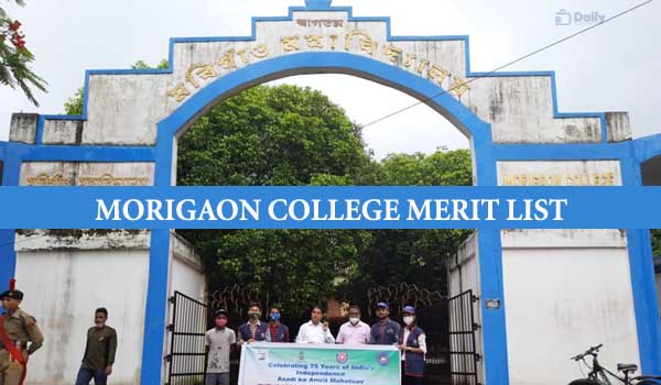 Morigaon College UG Admission Merit List 2022