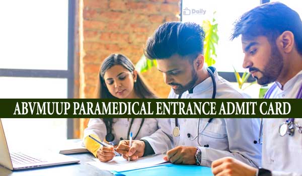 ABVMU Paramedical Entrance Admit Card