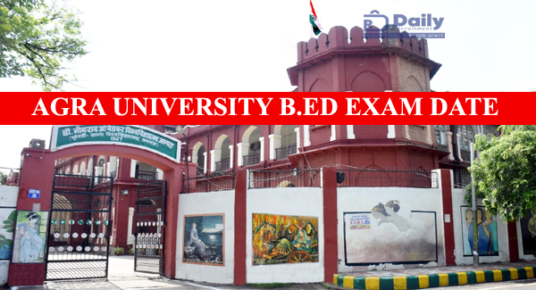Agra University B.Ed Exam Date