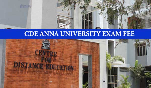 Anna University CDE Entrance Exam Fee