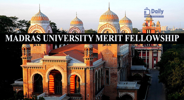 Madras University Merit Fellowship 2022