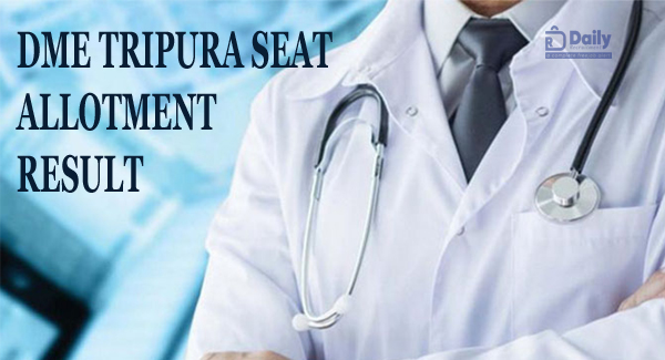 DME Tripura NEET UG Seat Allotment Result