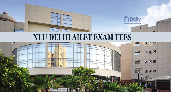NLU Delhi AILET Exam Fees