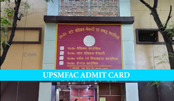 UPSMFAC Nursing Paramedical Admit Card