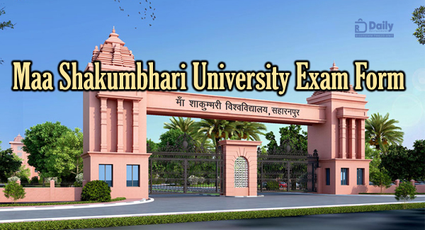 Maa Shakumbhari University Exam Form